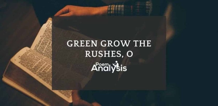 Green Grow the Rushes, O