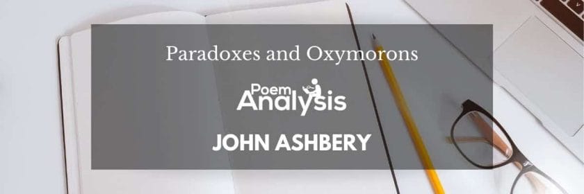 Paradoxes and Oxymorons by John Ashbery