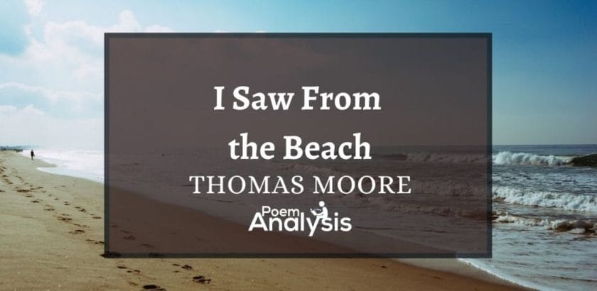 I Saw From the Beach by Thomas Moore