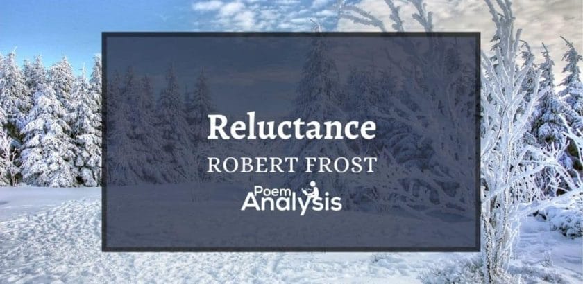 Reluctance by Robert Frost