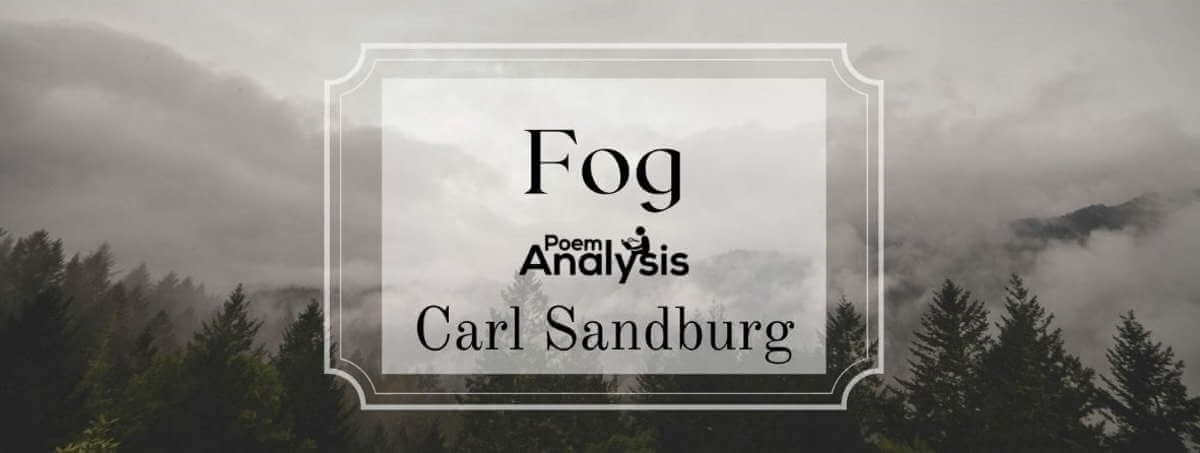 Fog by Carl Sandburg - Poem Analysis