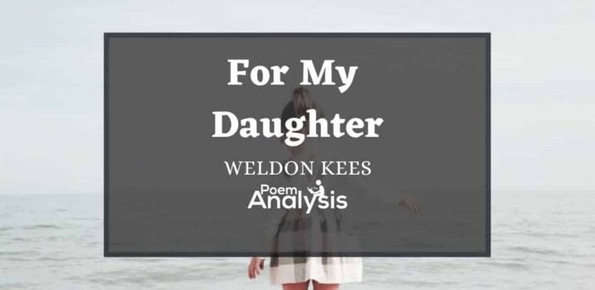 For My Daughter by Weldon Kees