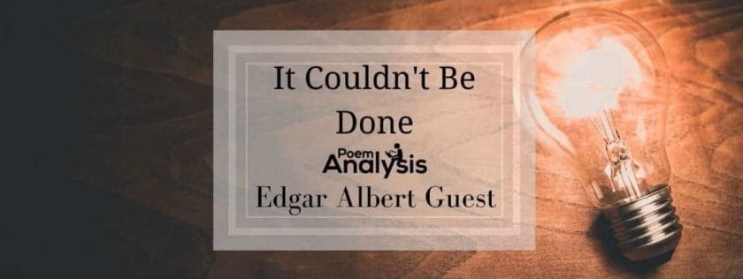 It Couldn’t Be Done by Edgar Albert Guest 