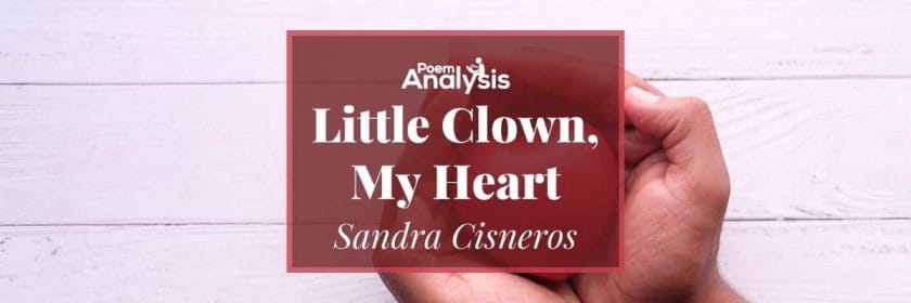 Little Clown, My Heart by Sandra Cisneros