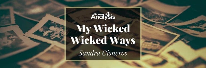 My Wicked Wicked Ways by Sandra Cisneros