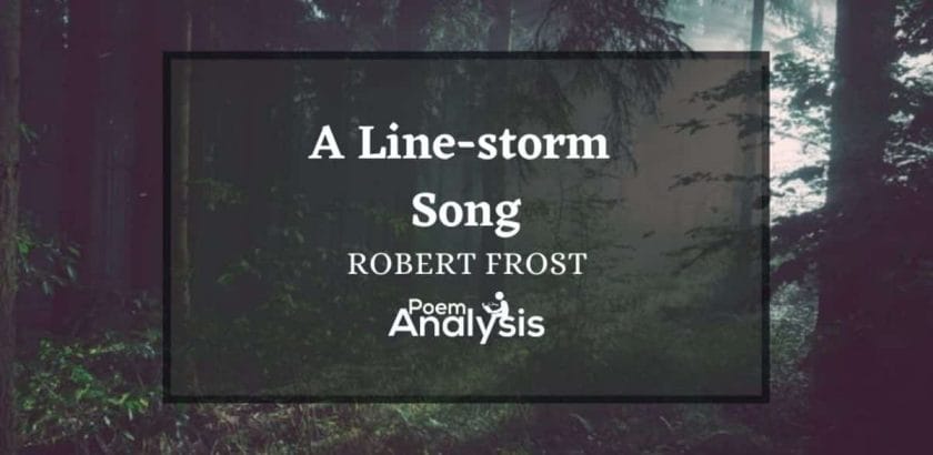 A Line-storm Song by Robert Frost