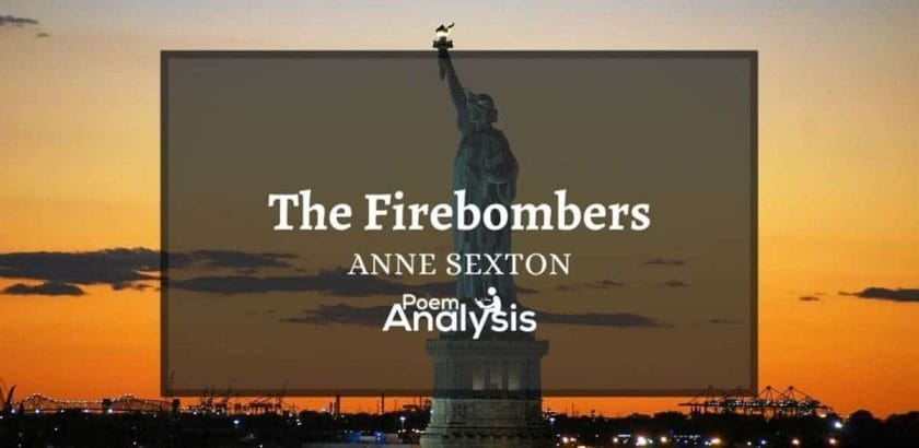 The Firebombers by Anne Sexton