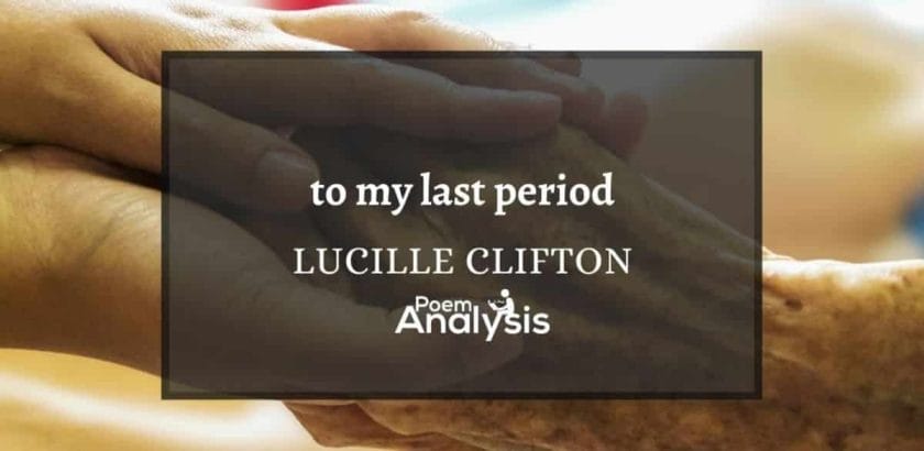 to my last period by Lucille Clifton