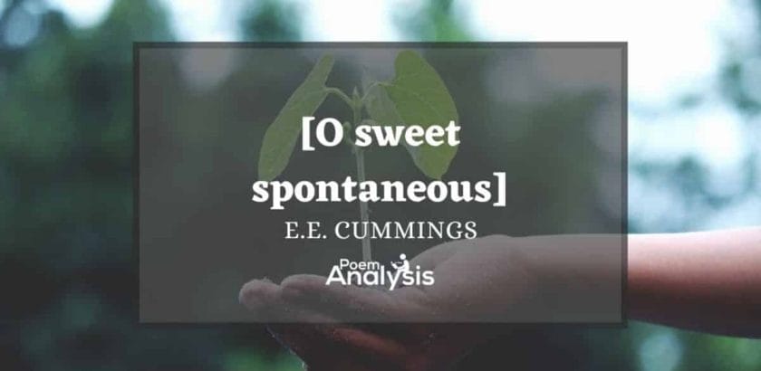 [O sweet spontaneous] by E.E. Cummings