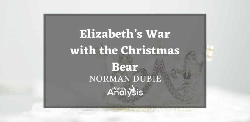 Elizabeth’s War with the Christmas Bear by Norman Dubie