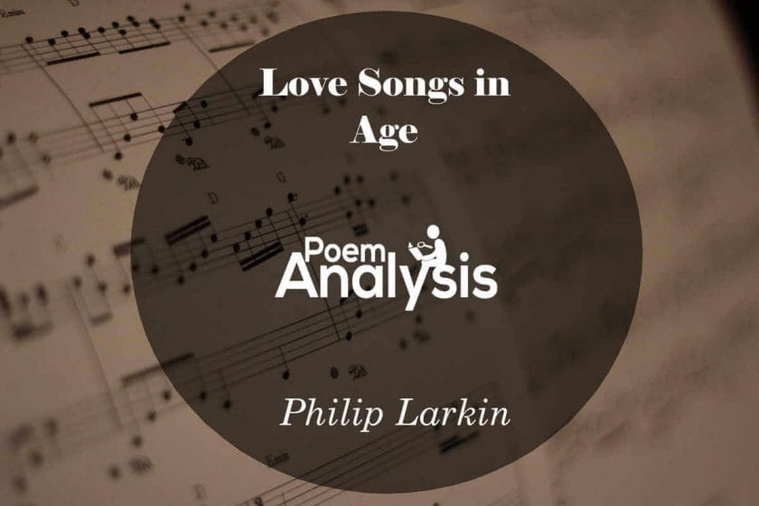Love Songs In Age by Philip Larkin