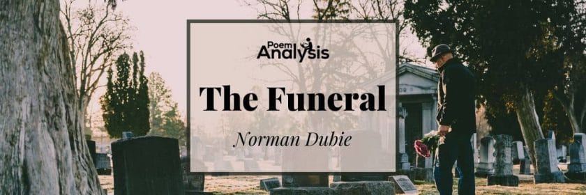 The Funeral by Norman Dubie