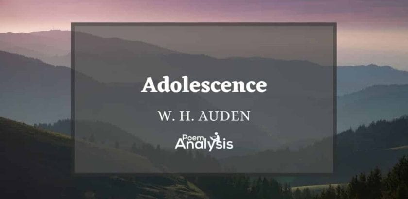 Adolescence by W.H. Auden
