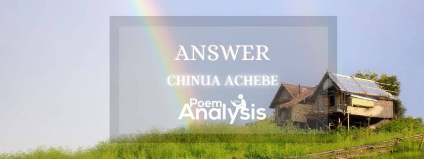 Answer by Chinua Achebe