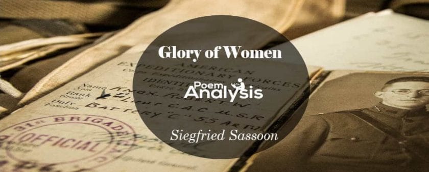 Glory of Women by Siegfried Sassoon
