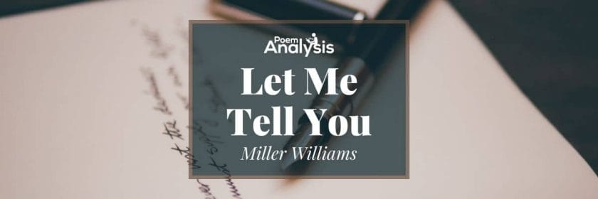 Let Me Tell You by Miller Williams