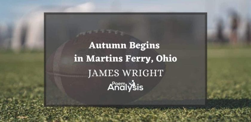 Autumn Begins in Martins Ferry, Ohio by James Wright