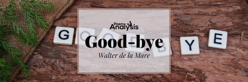 Good-bye by Walter de la Mare