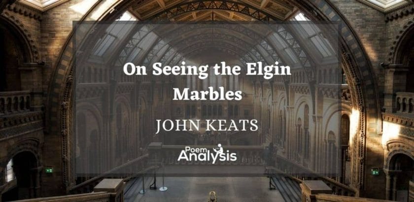 On Seeing the Elgin Marbles by John Keats