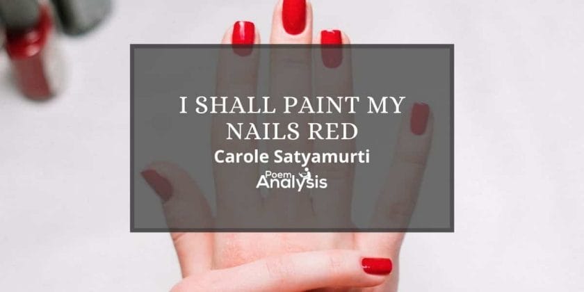 I Shall Paint My Nails Red by Carole Satyamurti