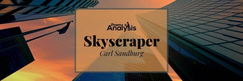 Skyscraper by Carl Sandburg