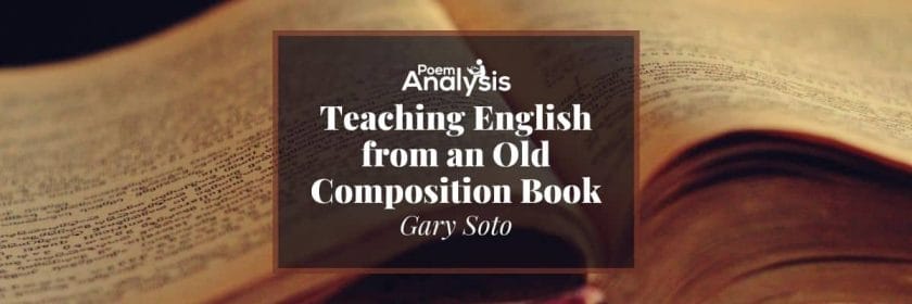 Teaching English from an Old Composition Book by Gary Soto