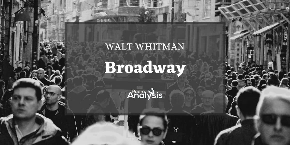 Broadway by Walt Whitman - Poem Analysis