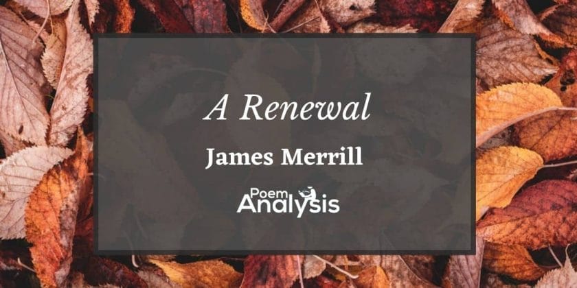 A Renewal by James Merrill