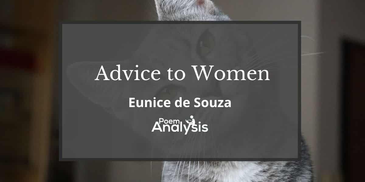 Advice to Women by Eunice de Souza - Poem Analysis