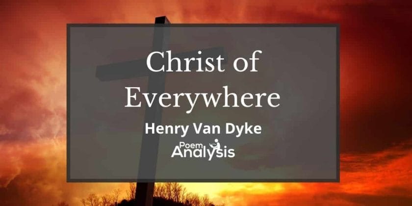 Christ of Everywhere by Henry Van Dyke