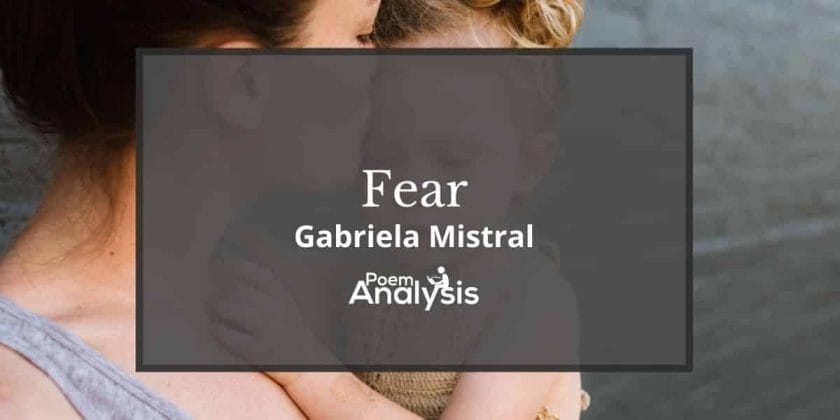 Fear by Gabriela Mistral