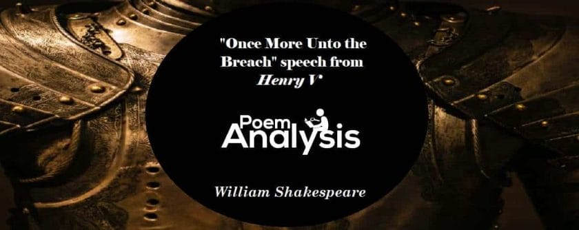 Once More Unto The Breach (Henry V) by William Shakespeare