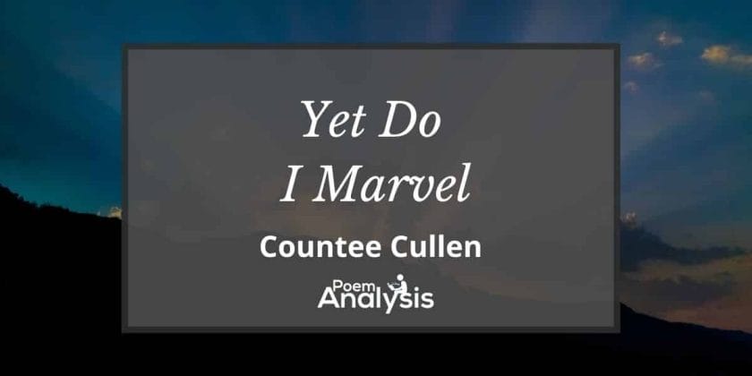 Yet Do I Marvel by Countee Cullen