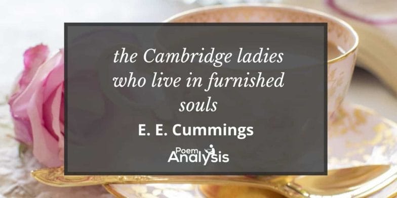 the Cambridge ladies who live in furnished souls by E. E. Cummings