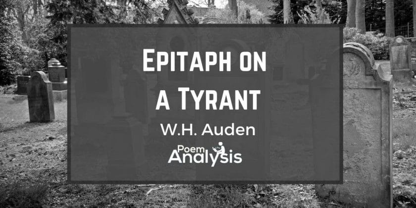 Epitaph on a Tyrant by W.H. Auden