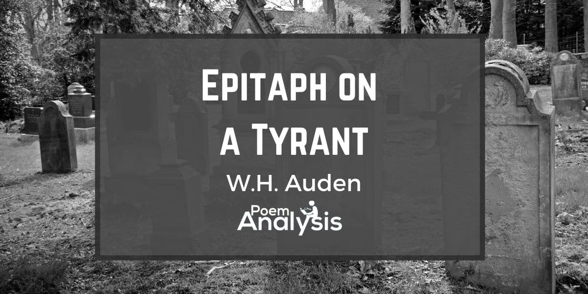 Epitaph On A Tyrant By W H Auden