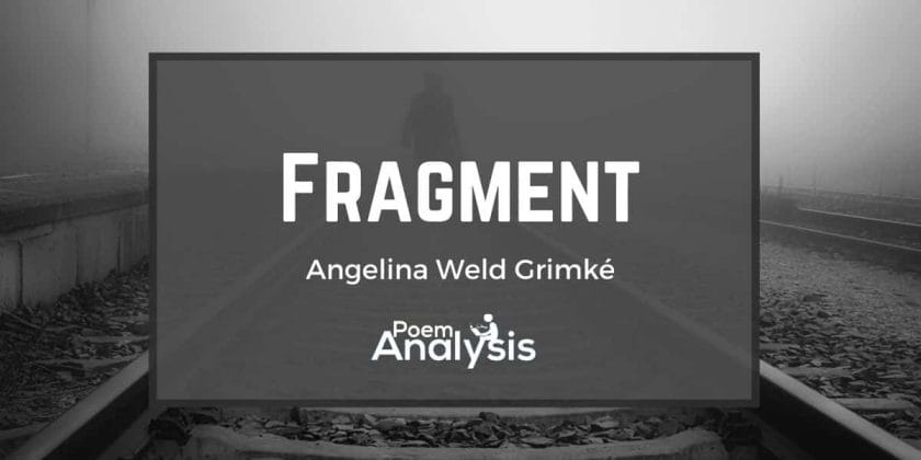 Fragment by Angelina Weld Grimké