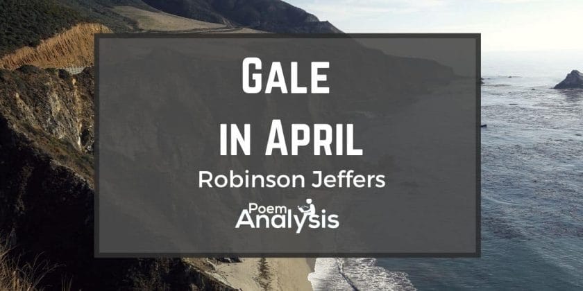 Gale in April by Robinson Jeffers