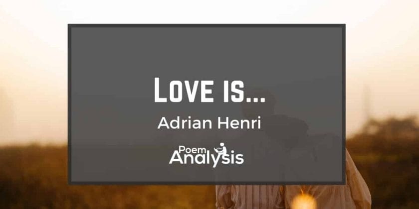 Love is… by Adrian Henri