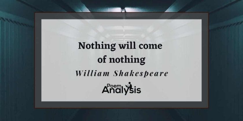 Nothing will come of nothing meaning