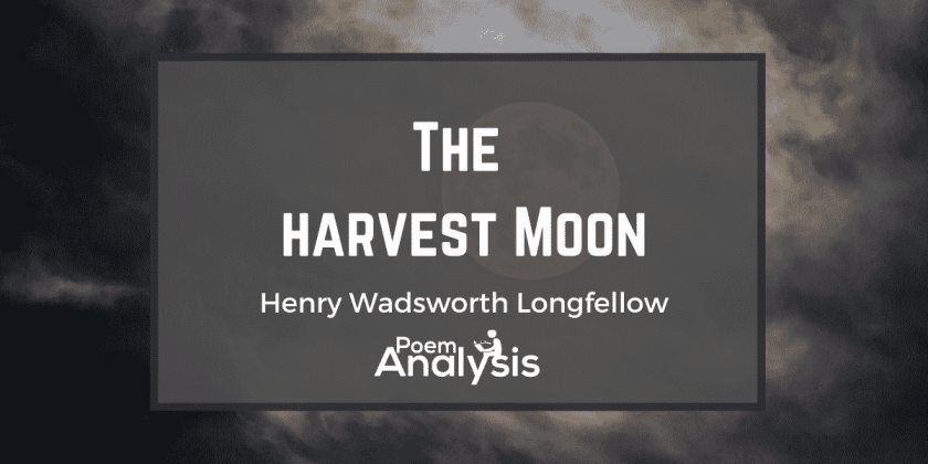 The Harvest Moon by Henry Wadsworth Longfellow