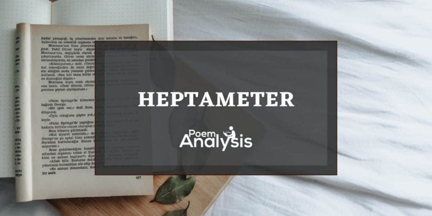 Heptameter Poetic Definition and Examples