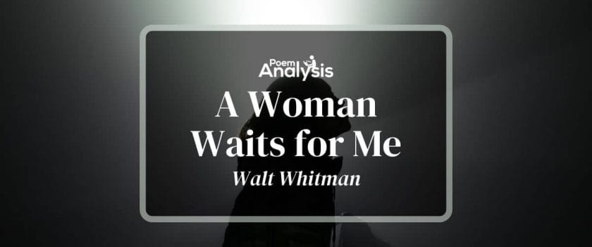 A Woman Waits for Me by Walt Whitman