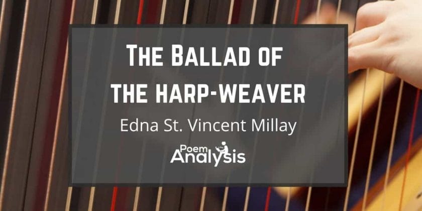 The Ballad of the Harp-Weaver by Edna St. Vincent Millay