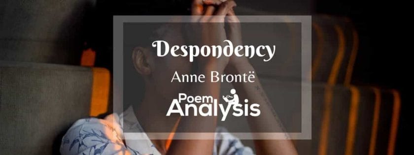 Despondency by Anne Brontë
