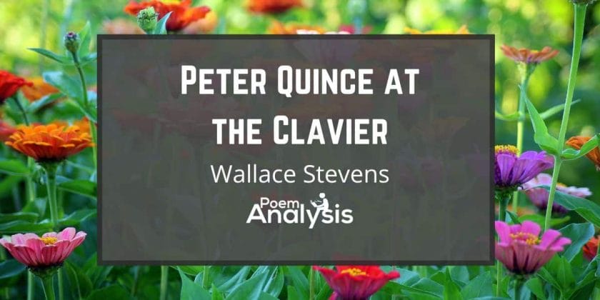 Peter Quince at the Clavier by Wallace Stevens