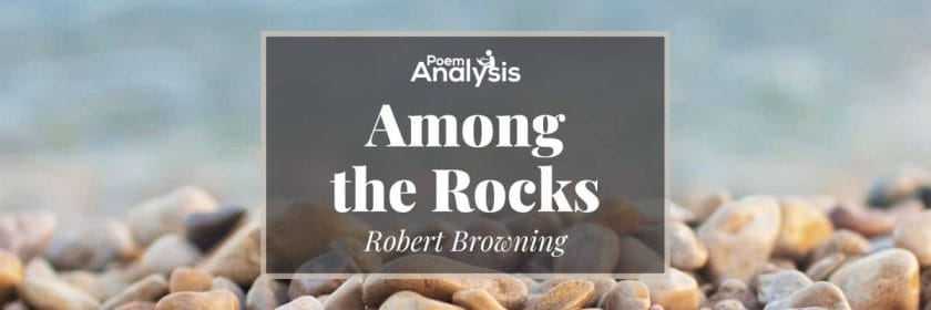 Among the Rocks by Robert Browning
