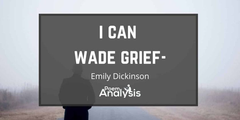 I can wade Grief- by Emily Dickinson