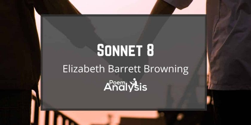 Sonnet 8 by Elizabeth Barrett Browning