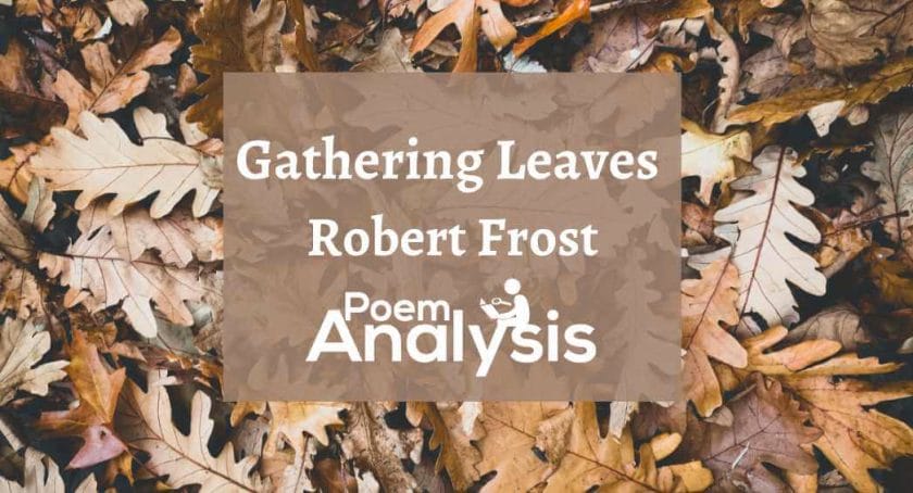 Gathering Leaves by Robert Frost
